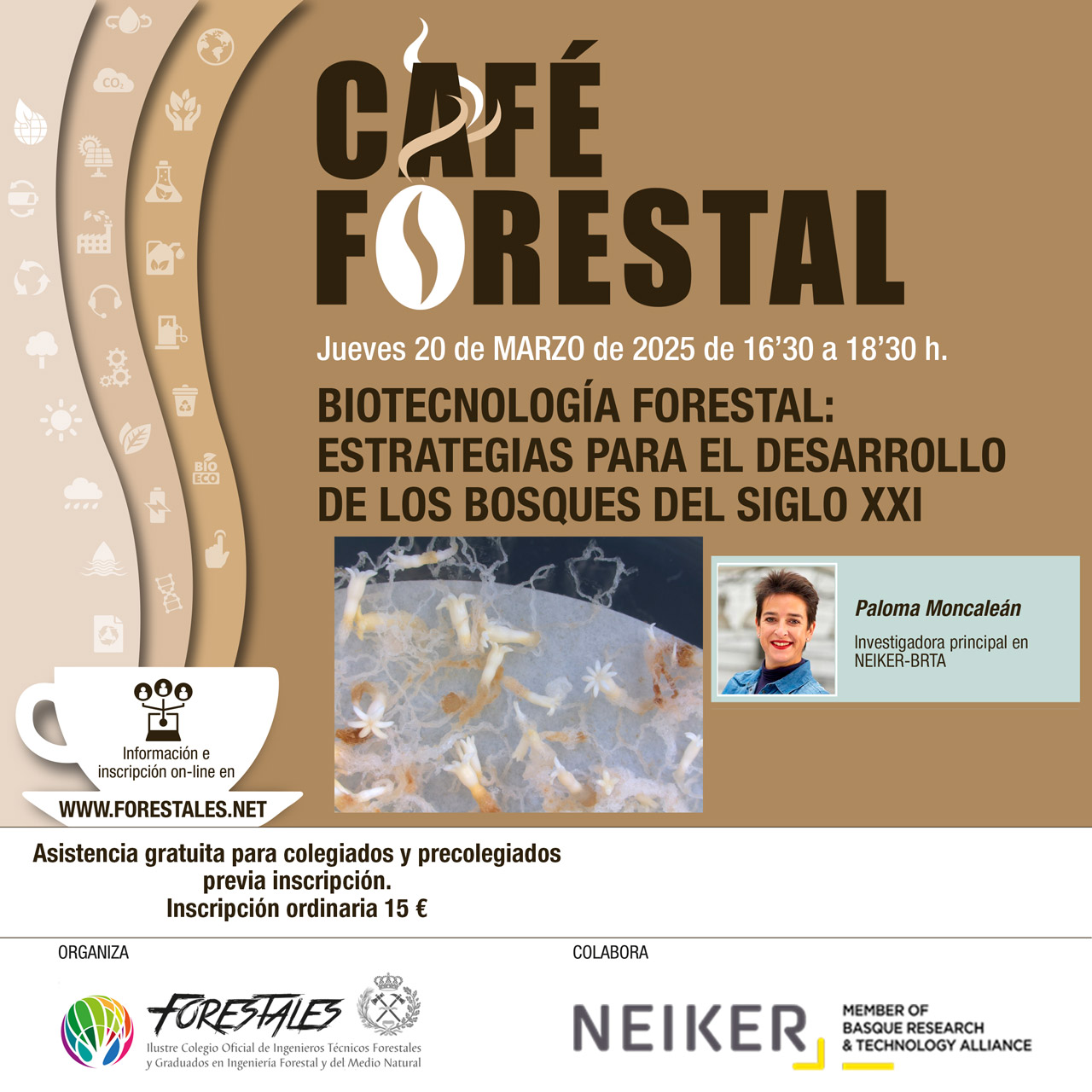 CAFÉ FORESTAL "BIOTECNOLOGÍA FORESTAL: ESTRATEGIAS PARA EL DESARROLLO DE LOS BOSQUES DEL SIGLO XXI"