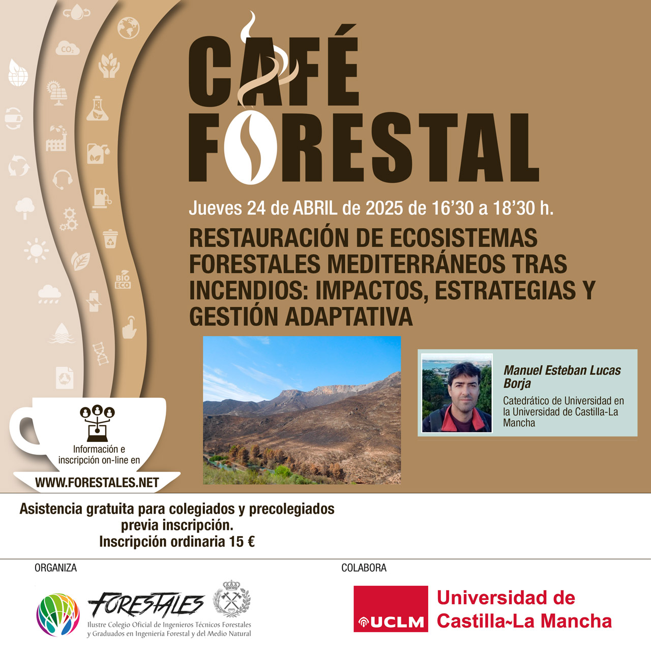 CAFÉ FORESTAL "RESTAURACIÓN DE ECOSISTEMAS FORESTALES MEDITERRÁNEOS TRAS INCENDIOS: IMPACTOS, ESTRATEGIAS Y GESTIÓN ADAPTATIVA"