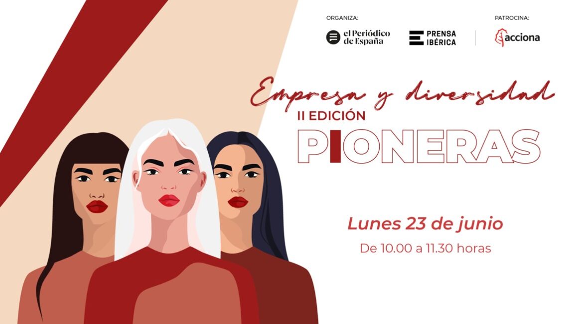II Edición Empresa y Diversidad: Pioneras