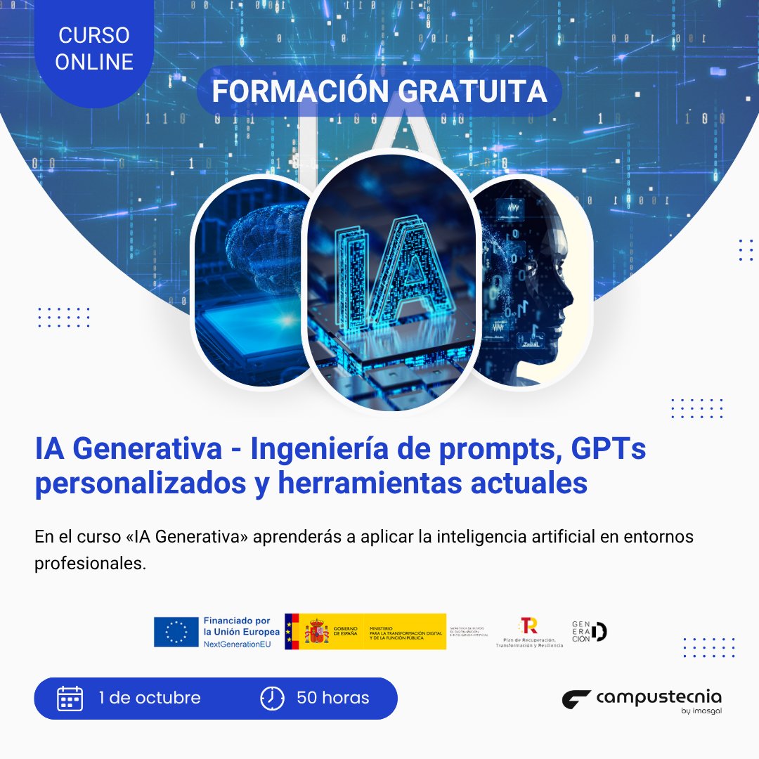 CURSO ON-LINE DE IA GENERATIVA - INGENIERÍA DE PROMPTS, GPTS PERSONALIZADOS Y HERRAMIENTAS ACTUALES