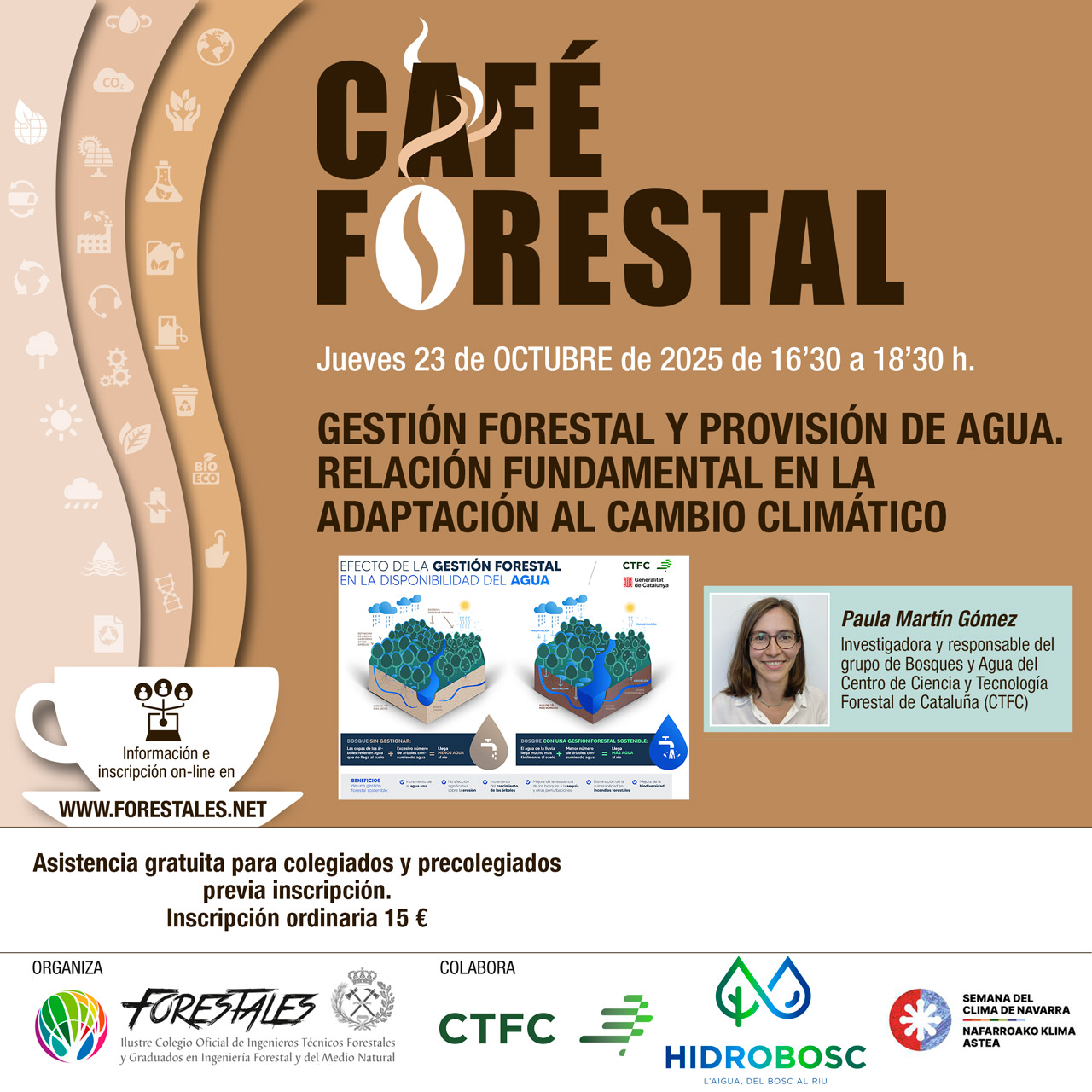 CAFÉ FORESTAL "GESTIÓN FORESTAL Y PROVISIÓN DE AGUA. RELACIÓN FUNDAMENTAL EN LA ADAPTACIÓN AL CAMBIO CLIMÁTICO"