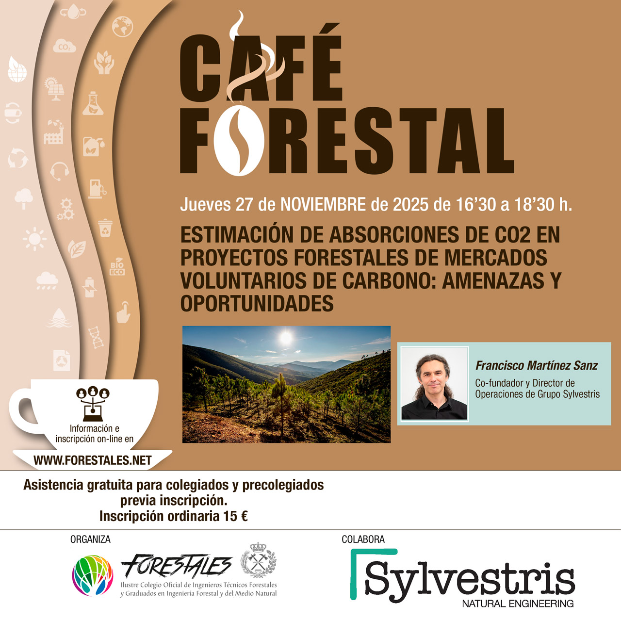CAFÉ FORESTAL "ESTIMACIÓN DE ABSORCIONES DE CO2 EN PROYECTOS FORESTALES DE MERCADOS VOLUNTARIOS DE CARBONO: AMENAZAS Y OPORTUNIDADES"