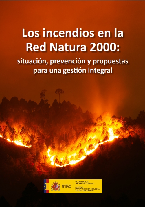 LOS INCENDIOS EN LA Red Natura 2000: SITUACIÓN, PREVENCIÓN Y PROPUESTAS PARA UNA GESTIÓN INTEGRAL