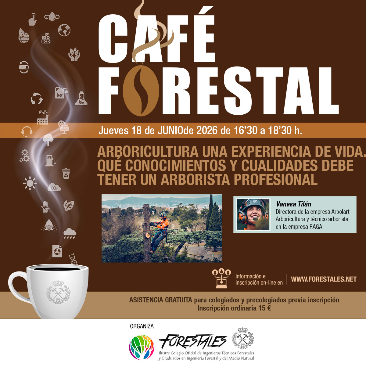 CAFÉ FORESTAL "ARBORICULTURA UNA EXPERIENCIA DE VIDA. QUÉ CONOCIMIENTOS Y CUALIDADES DEBE TENER UN ARBORISTA PROFESIONAL"