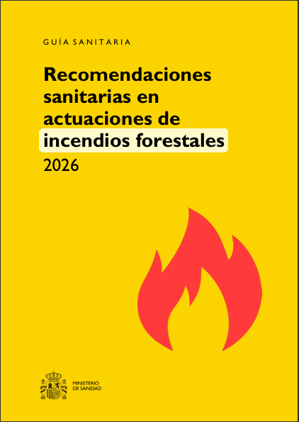 GUÍA SANITARIA - RECOMENDACIONES SANITARIAS EN ACTUACIONES DE INCENDIOS FORESTALES 2026