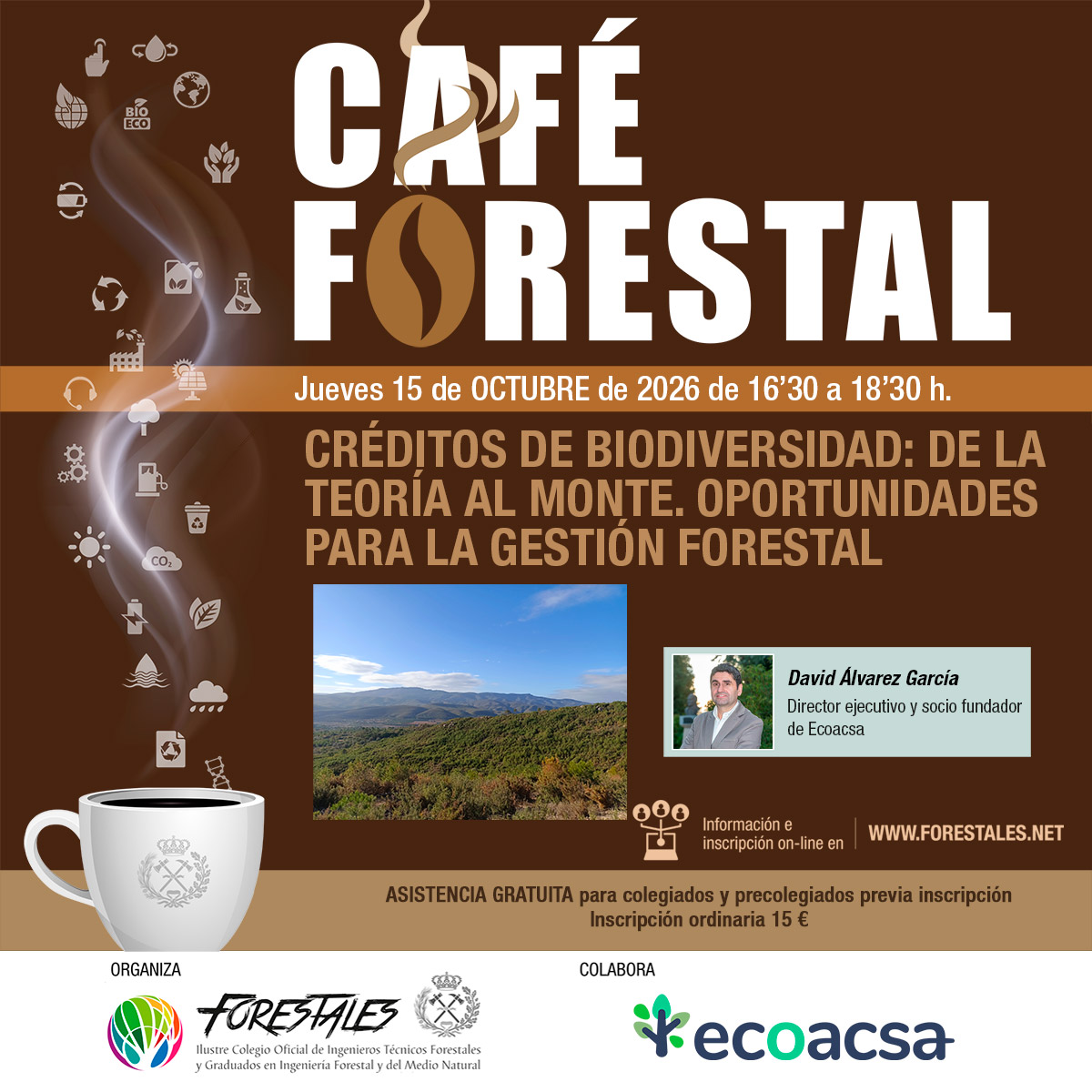CAFÉ FORESTAL "CRÉDITOS DE BIODIVERSIDAD: DE LA TEORÍA AL MONTE. OPORTUNIDADES PARA LA GESTIÓN FORESTAL"